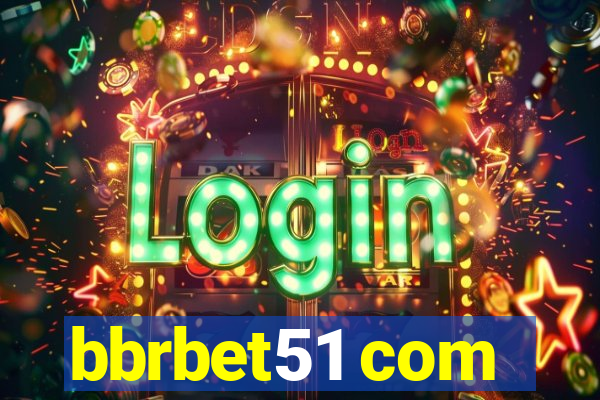 bbrbet51 com
